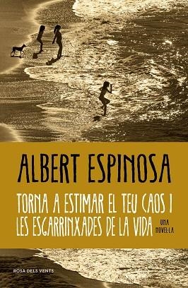 TORNA A ESTIMAR EL TEU CAOS I LES ESGARRINXADES DE LA VIDA | 9788419259684 | ESPINOSA, ALBERT | Llibreria Huch - Llibreria online de Berga 