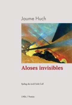 ALOSES INVISIBLES | 9788412598285 | HUCH, JAUME | Llibreria Huch - Llibreria online de Berga 