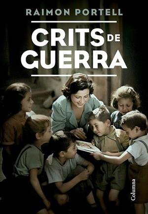 CRITS DE GUERRA | 9788466431491 | PORTELL RIFÀ, RAIMON | Llibreria Huch - Llibreria online de Berga 