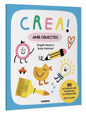 CREA! AMB OBJECTES | 9788411581011 | NAVARRO SIMON, ÀNGELS | Llibreria Huch - Llibreria online de Berga 
