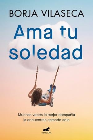 AMA TU SOLEDAD | 9788419248848 | VILASECA, BORJA | Llibreria Huch - Llibreria online de Berga 