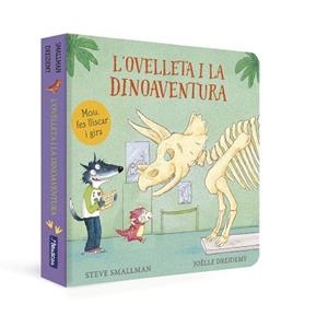 OVELLETA I LA DINOAVENTURA (L'OVELLETA QUE VA VENIR A SOPAR. LLIBRE DE CARTRÓ), L' | 9788448866983 | SMALLMAN, STEVE | Llibreria Huch - Llibreria online de Berga 