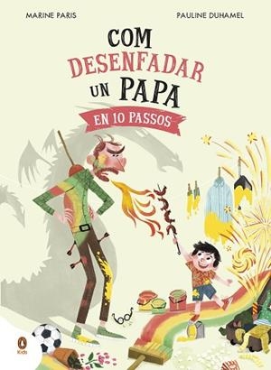 COM DESENFADAR UN PAPA EN 10 PASSOS | 9788419511669 | PARIS, MARINE | Llibreria Huch - Llibreria online de Berga 