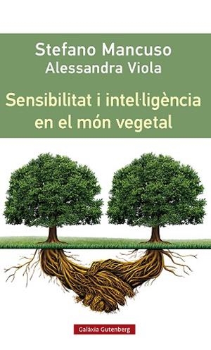 SENSIBILITAT I INTEL·LIGÈNCIA EN EL MÓN VEGETAL | 9788419392435 | MANCUSO, STEFANO | Llibreria Huch - Llibreria online de Berga 