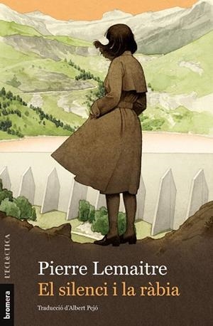 SILENCI I LA RÀBIA, EL | 9788413585420 | PIERRE LEMAITRE | Llibreria Huch - Llibreria online de Berga 