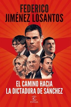 CAMINO HACIA LA DICTADURA DE SÁNCHEZ, EL | 9788467073041 | JIMÉNEZ LOSANTOS, FEDERICO | Llibreria Huch - Llibreria online de Berga 