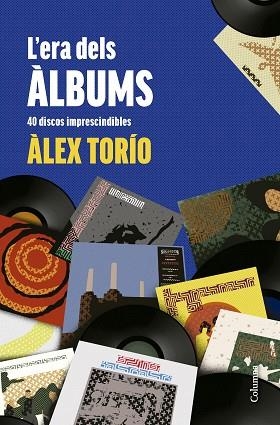 ERA DELS ÀLBUMS, L' | 9788466431736 | TORÍO, ÀLEX | Llibreria Huch - Llibreria online de Berga 