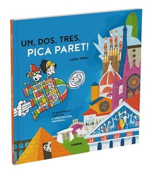 UN, DOS, TRES, PICA PARET. UN RECORREGUT LÚDIC PER LA HISTÒRIA DE L'ARQUITECTURA | 9788411580601 | VERA GUARDIOLA, LUISA | Llibreria Huch - Llibreria online de Berga 