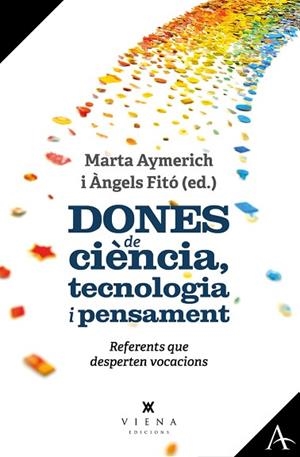 DONES DE CIÈNCIA, TECNOLOGIA I PENSAMENT | 9788419474421 | AYMERICH I MARTÍNEZ, MARTA/FITÓ I BERTRAN, ÀNGELS | Llibreria Huch - Llibreria online de Berga 