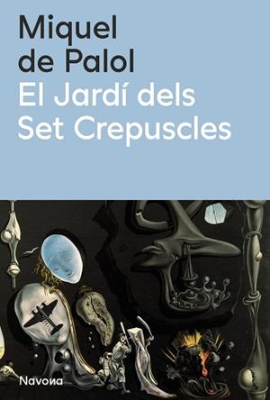 JARDÍ DELS SET CREPÚSCLES, EL | 9788419552990 | DE PALOL CAT, MIQUEL | Llibreria Huch - Llibreria online de Berga 