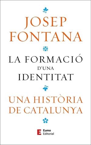 FORMACIÓ D'UNA IDENTITAT, LA | 9788497668323 | FONTANA LÁZARO, JOSEP | Llibreria Huch - Llibreria online de Berga 