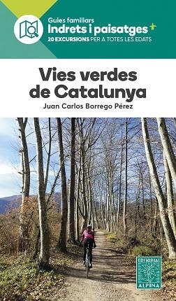 VIES VERDES DE CATALUNYA | 9788470110962 | BORREGO PEREZ, JOAN CARLOS | Llibreria Huch - Llibreria online de Berga 