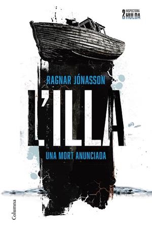 ILLA (SÈRIE INSPECTORA HULDA 2), L' | 9788466431699 | JÓNASSON, RAGNAR | Llibreria Huch - Llibreria online de Berga 