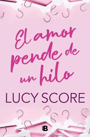 AMOR PENDE DE UN HILO, EL | 9788466676731 | SCORE, LUCY | Llibreria Huch - Llibreria online de Berga 