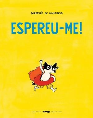 ESPEREU-ME! | 9788412782127 | DE MONFREID, DOROTHÉE | Llibreria Huch - Llibreria online de Berga 