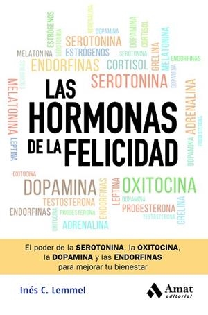HORMONAS DE LA FELICIDAD, LAS | 9788419870582 | C. LEMMEL, INÉS | Llibreria Huch - Llibreria online de Berga 