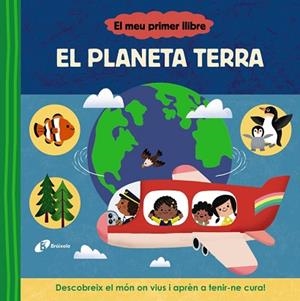 MEU PRIMER LLIBRE. EL PLANETA TERRA | 9788413493114 | VARIOS AUTORES | Llibreria Huch - Llibreria online de Berga 