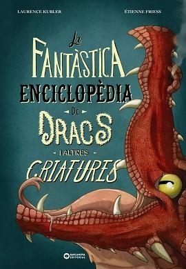 FANTÀSTICA ENCICLOPÈDIA DE DRACS I ALTRES CRIATURES, LA | 9788448963088 | KUBLER, LAURENCE | Llibreria Huch - Llibreria online de Berga 