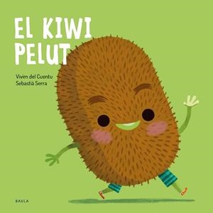 KIWI PELUT, EL | 9788447951048 | VIVIM DEL CUENTU | Llibreria Huch - Llibreria online de Berga 