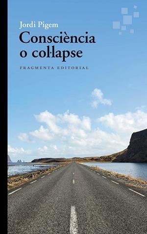 CONSCIÈNCIA O COL·LAPSE | 9788410188051 | PIGEM, JORDI | Llibreria Huch - Llibreria online de Berga 