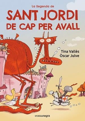 LLEGENDA DE SANT JORDI DE CAP PER AVALL, LA | 9788419590985 | VALLÈS, TINA/JULVE, ÒSCAR | Llibreria Huch - Llibreria online de Berga 