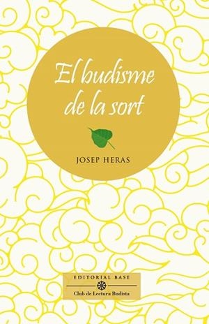 BUDISME DE LA SORT, EL | 9788410131125 | HERAS ALEDO, JOSEP | Llibreria Huch - Llibreria online de Berga 