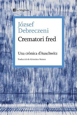 CREMATORI FRED | 9788419334473 | DEBRECZENI, JÓZSEF | Llibreria Huch - Llibreria online de Berga 