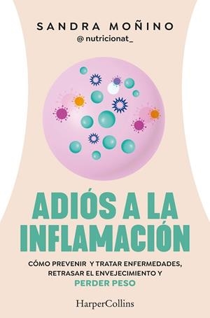 ADIOS A LA INFLAMACIÓN | 9788410021181 | MOÑINO, SANDRA | Llibreria Huch - Llibreria online de Berga 