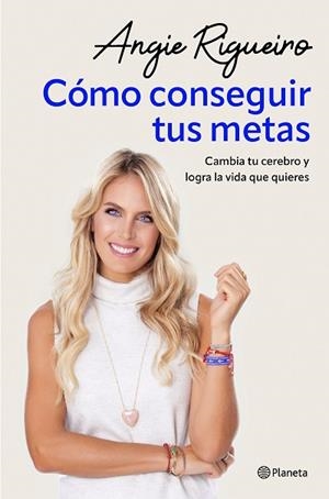 COMO CONSEGUIR TUS METAS | 9788408284697 | RIGUEIRO, ANGIE | Llibreria Huch - Llibreria online de Berga 