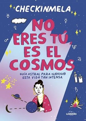 NO ERES TÚ, ES EL COSMOS | 9788419875365 | MELA PABÓN (CHECKINMELA) | Llibreria Huch - Llibreria online de Berga 