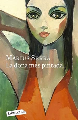DONA MÉS PINTADA, LA | 9788419971098 | SERRA, MÀRIUS | Llibreria Huch - Llibreria online de Berga 