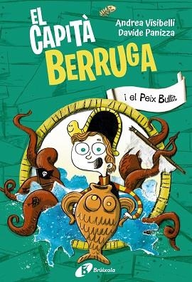 CAPITÀ BERRUGA,EL 2. EL CAPITÀ BERRUGA I EL PEIX BULLIT | 9788413493763 | VISIBELLI, ANDREA | Llibreria Huch - Llibreria online de Berga 