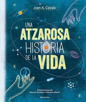 UNA ATZAROSA HISTÒRIA DE LA VIDA | 9788413563305 | CATALÀ AMIGÓ, JOAN ANTON | Llibreria Huch - Llibreria online de Berga 