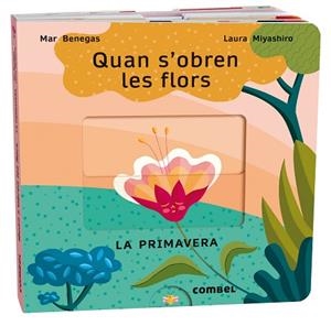 QUAN S'OBREN LES FLORS. LA PRIMAVERA | 9788411580687 | BENEGAS ORTIZ, MARÍA DEL MAR | Llibreria Huch - Llibreria online de Berga 