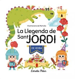 LLEGENDA DE SANT JORDI DE ROBA, LA | 9788413897042 | GARCÍA PÉREZ, MARTA | Llibreria Huch - Llibreria online de Berga 