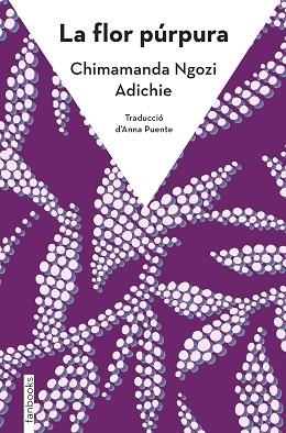 FLOR PÚRPURA, LA | 9788410028036 | NGOZI ADICHIE, CHIMAMANDA | Llibreria Huch - Llibreria online de Berga 