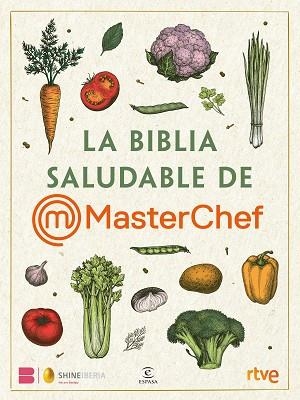 BIBLIA SALUDABLE DE MASTERCHEF, LA | 9788467072280 | SHINE/RTVE | Llibreria Huch - Llibreria online de Berga 