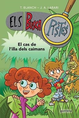 BUSCAPISTES 5 - EL CAS DE L'ILLA DELS CAIMANS | 9788419241610 | BLANCH, TERESA/LABARI, JOSÉ ÁNGEL | Llibreria Huch - Llibreria online de Berga 