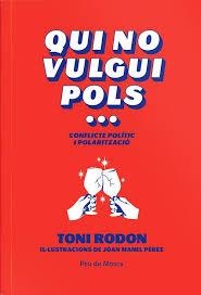 QUI NO VULGUI POLS... | 9788412499773 | RODON, TONI | Llibreria Huch - Llibreria online de Berga 