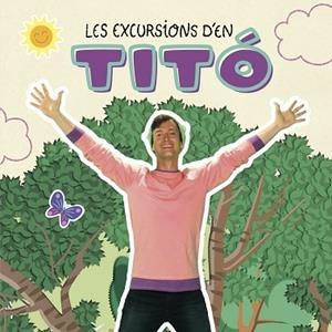 EXCURSIONS D'EN TITÓ, LES | 9788413895031 | AUTORS, DIVERSOS | Llibreria Huch - Llibreria online de Berga 