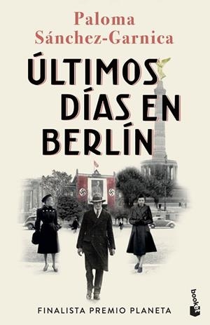 ÚLTIMOS DÍAS EN BERLÍN | 9788408274483 | SÁNCHEZ-GARNICA, PALOMA | Llibreria Huch - Llibreria online de Berga 