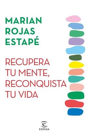 RECUPERA TU MENTE, RECONQUISTA TU VIDA | 9788467071320 | ROJAS ESTAPÉ, MARIAN | Llibreria Huch - Llibreria online de Berga 
