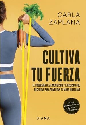 CULTIVA TU FUERZA | 9788411191425 | ZAPLANA, CARLA | Llibreria Huch - Llibreria online de Berga 