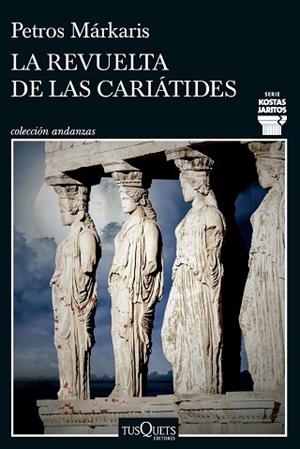 REVUELTA DE LAS CARIÁTIDES, LA | 9788411074452 | MÁRKARIS, PETROS | Llibreria Huch - Llibreria online de Berga 