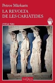 REVOLTA DE LES CARIÀTIDES, LA | 9788411074469 | MÁRKARIS, PETROS | Llibreria Huch - Llibreria online de Berga 