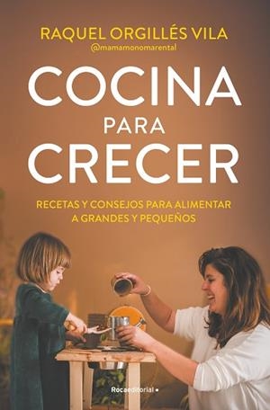 COCINA PARA CRECER | 9788419965035 | ORGILLÉS, RAQUEL | Llibreria Huch - Llibreria online de Berga 