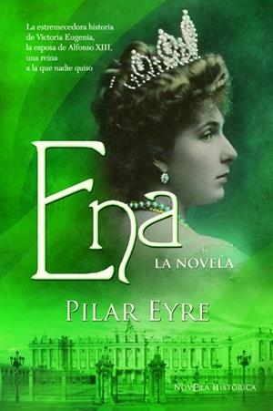 ENA, LA NOVELA | 9788413847863 | EYRE, PILAR | Llibreria Huch - Llibreria online de Berga 