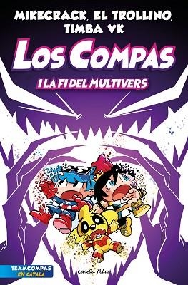 COMPAS 10. LOS COMPAS I LA FI DEL MULTIVERS | 9788413896878 | MIKECRACK, EL TROLLINO Y TIMBA VK | Llibreria Huch - Llibreria online de Berga 