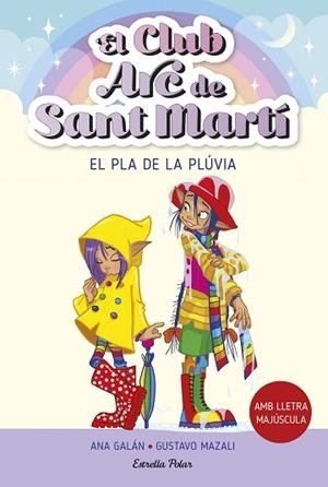 CLUB ARC DE SANT MARTÍ 5. EL PLA DE LA PLÚVIA | 9788413896854 | GALÁN, ANA | Llibreria Huch - Llibreria online de Berga 