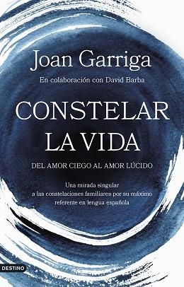 CONSTELAR LA VIDA | 9788423364947 | GARRIGA, JOAN | Llibreria Huch - Llibreria online de Berga 